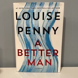 Better Man : A Chief Inspector Gamache Novel by Louise Penny (2019, Hardcover)